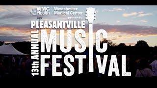 Pleasantville Music Festival 2017 Recap