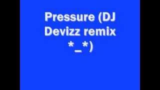 Pressure(alesso) Dj Devizz remix