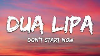 Dua Lipa - Don't Start Now (Lyrics)