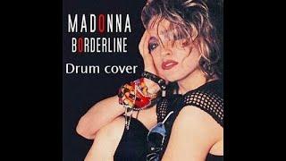 Borderline - Madonna - Drum cover