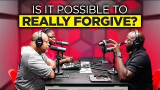 Ep 195 Is it Possible to Really Forgive?