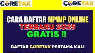 Cara Membuat NPWP ONLINE Terbaru 2025 | Cara Daftar Coretax