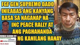 FGF GEN SUPREMO DADO  INILABAS ANG BASA SA NAGANAP NA INC NATIONWIDE RALLY ALAMIN ANG PAGHAHANDA