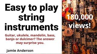Easy to play string instruments