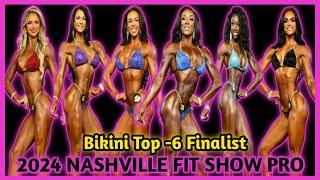 2024 NASHVILLE FIT SHOW PRO Bikini Results TOP -6