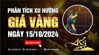 Phân tích xu hướng giá vàng ngày 15/10/2024 #xuhuonggiavang #giavanghomnay #dubaogiavang