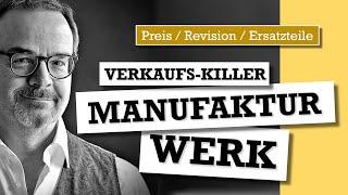 Verkaufs-Killer Manufakturwerk - Wird Uhrmacherkunst zum Boomerang?