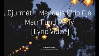 Gjurmët - Mendoja Çdo Gjë Merr Fund Pa Ty