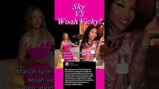 Sky Vs Woah Vicky? Allegedly Vicky went home… Ahna as well!