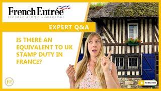 Is there an equivalent to UK stamp duty in France?