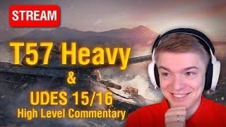 T57 Heavy & Udes 15/16 High Level Commentary