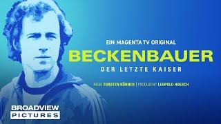 BECKENBAUER – DER LETZTE KAISER | Teaser | BROADVIEW Pictures