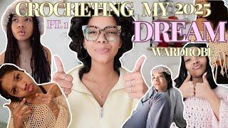 attempting to crochet my 2025 dream wardrobe | pt.1 | crochet vlog