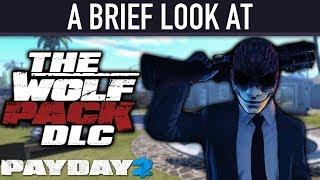 A brief look at The Wolf Pack DLC. [PAYDAY 2]