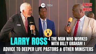 LARRY ROSS Advice To Deeper Life Pastors and Other Ministers