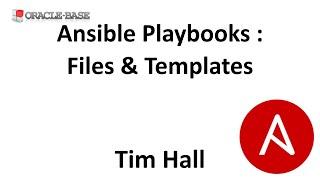 Ansible Playbooks : Files and Templates