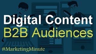 Marketing Minute 092: “Developing Online Content for B2B Audiences (Digital / Content Marketing)