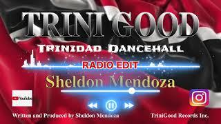 Sheldon Mendoza - Trini Good (Radio Edit)