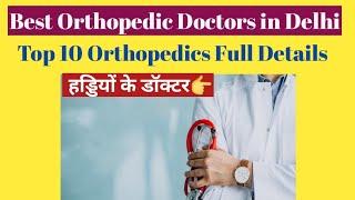 Top 10 Best Orthopedic Doctors In Delhi | #orthopedics | Best Orthopedist