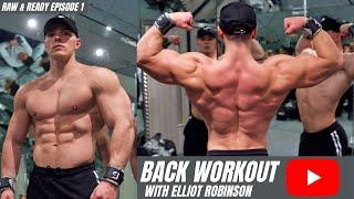 Back & Biceps | Offseason Training | Raw & Ready Episode 1 | Elliot Robinson