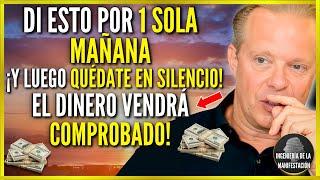 DI ESTO POR 1 MAÑANA Y ¡QUÉDATE EN SILENCIO! EL DINERO VENDRÁ A TI 100% GARANTIZADO | Joe Dispenza