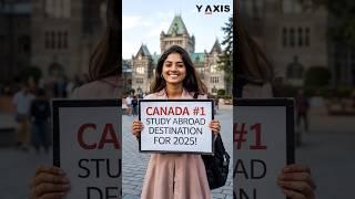 #1 Choice for International Students in 2025: Canada