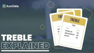 Treble Bet Explained | Get Maximum Returns | AceOdds.com