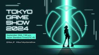 【TGS2024】Xbox Tokyo Game Show 2024 Broadcast（English）