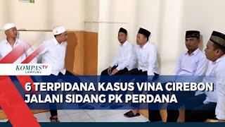 Hari Ini, 6 Terpidana Kasus Vina Cirebon Jalani Sidang PK Perdana