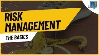 The Basics of Risk Management