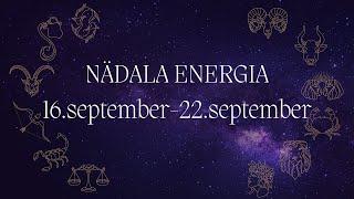 ️ Nädala Energia ️ 16.september-22.september  12 Tähemärki 