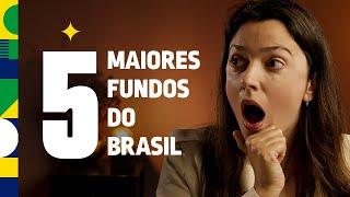 Os cinco MAIORES fundos de investimento do Brasil