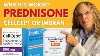 Is Prednisone Worse than Cellcept or Imuran?