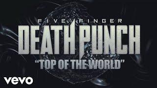 Five Finger Death Punch - Top Of The World (Official Lyric Video)