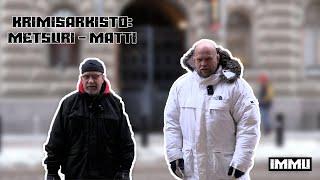 KrimisArkisto: Metsuri-Matti