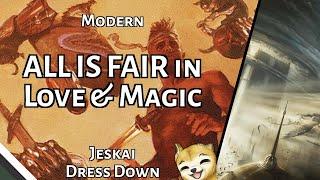 ALL IS FAIR in Love & Magic | Jeskai Dress Down | Modern | MTGO