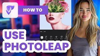 How to Use Photoleap (2024) - Best Photo Editing App for iPhone