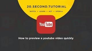 OLDIE - How to preview a Youtube video quickly: Youtube Tutorial #18