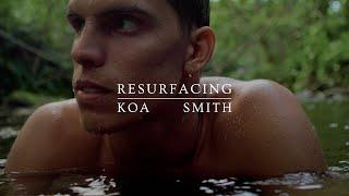 Resurfacing: Koa Smith