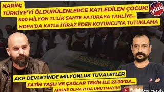 Narin; Türkiye'nin katillerince katledilen çocuk! #FatihYaşlı ve #ÇağlarTekin ile...