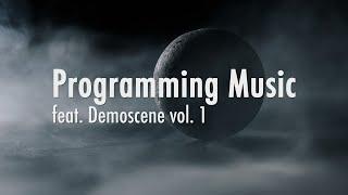 Programming Music feat. Demoscene vol. 1