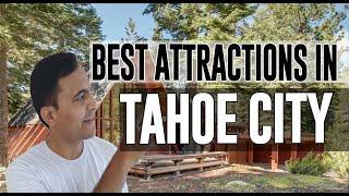 Best Attractions and Places to See in Tahoe City, California CA