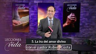 Lecciones de Vida - La ira del amor divino