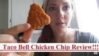 Taco Bell Naked Chicken Chip Review!!! w/Nacho Cheese Sauce!