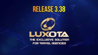 Release 3.38 Luxota - The exclusive solution for travel agencies