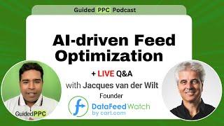 How to Boost PPC Success with AI-Driven Feed Optimization with the CEO of Data Feed Watch