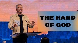 The Hand of God – Pastor John Siebeling