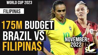 FILIPINAS vs BRAZIL this November? Bigay todo 175M budget para sa World Cup!