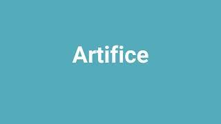 'Artifice' Meaning and Pronunciation