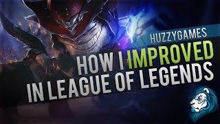 How I Improved at LoL - League Discussion